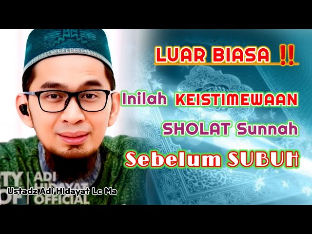 KEUTAMAAN Sholat Sunnah Sebelum SUBUH | Ustadz Adi Hidayat Lc Ma class=