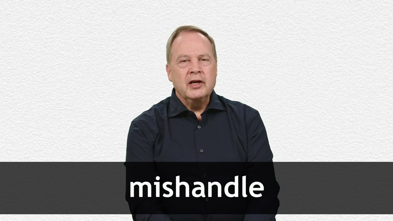 How to pronounce MISHANDLE in American English