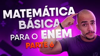 Matemática Básica para o ENEM | Parte 6 (Matemática Financeira)