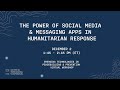 The power of social media and messaging apps in humanitarian response