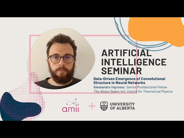 AI Seminar: Alessandro Ingrosso- Data-Driven Emergence of Convolutional Structure in Neural Networks class=