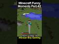 Minecraft Funny Moments Part-42 #indiangamer #hindigameplay #minecraftfunny #funny