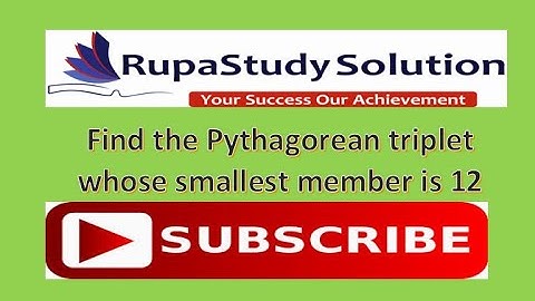 Find the Pythagorean triplet whose smallest member is 12|Square & Square Root by RUPASTUDY SOLUTION