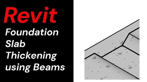 Revit by Dwane - 010 Foundation Slab Thickening using Beams