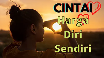 HARGAI DIRI SENDIRI| VIDEO MOTIVASI DAN INSPIRASI (BAHASA INDONESIA)