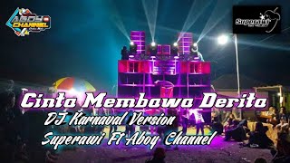 CINTA MEMBAWA DERITA - Andra Respati (Remix) Dj Karnaval || Horeg