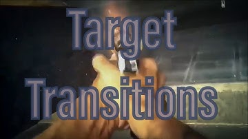 Shooting Fundamentals:Target Transitions