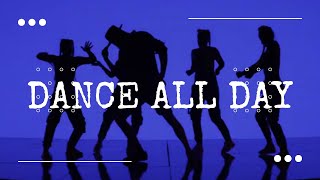 Dance All Day - Feel the Beat 🔥