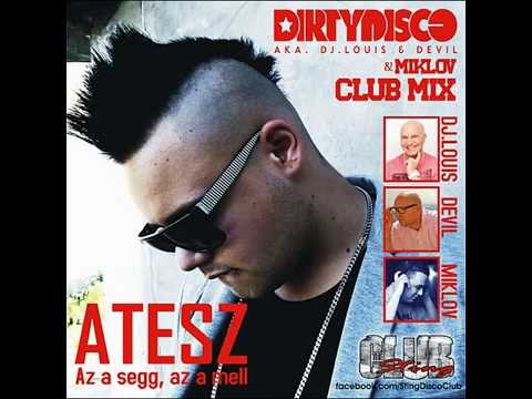 Atesz - Az a segg, az a mell (Dj.Louis, Devil, Miklov Club Mix)_Radio Edit