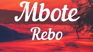 Rebo - Mbote ( Lyrics Video )🎵