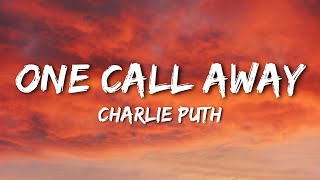 Charlie Puth - One Call Away (Lyrics)