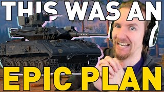 This was an EPIC PLAN!!! World of Tanks