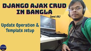 Django Ajax CRUD in Bangla ~Part 06~ Update Operation 01 Template setup