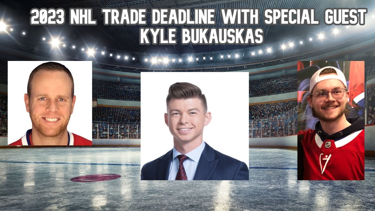 NHL Trade Deadline LIVE with Kyle Bukauskas of YouTube
