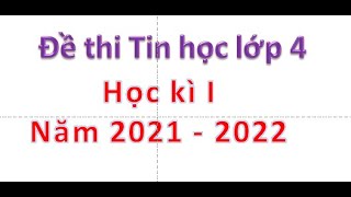 Thi học kỳ 1 Tin học lớp 4