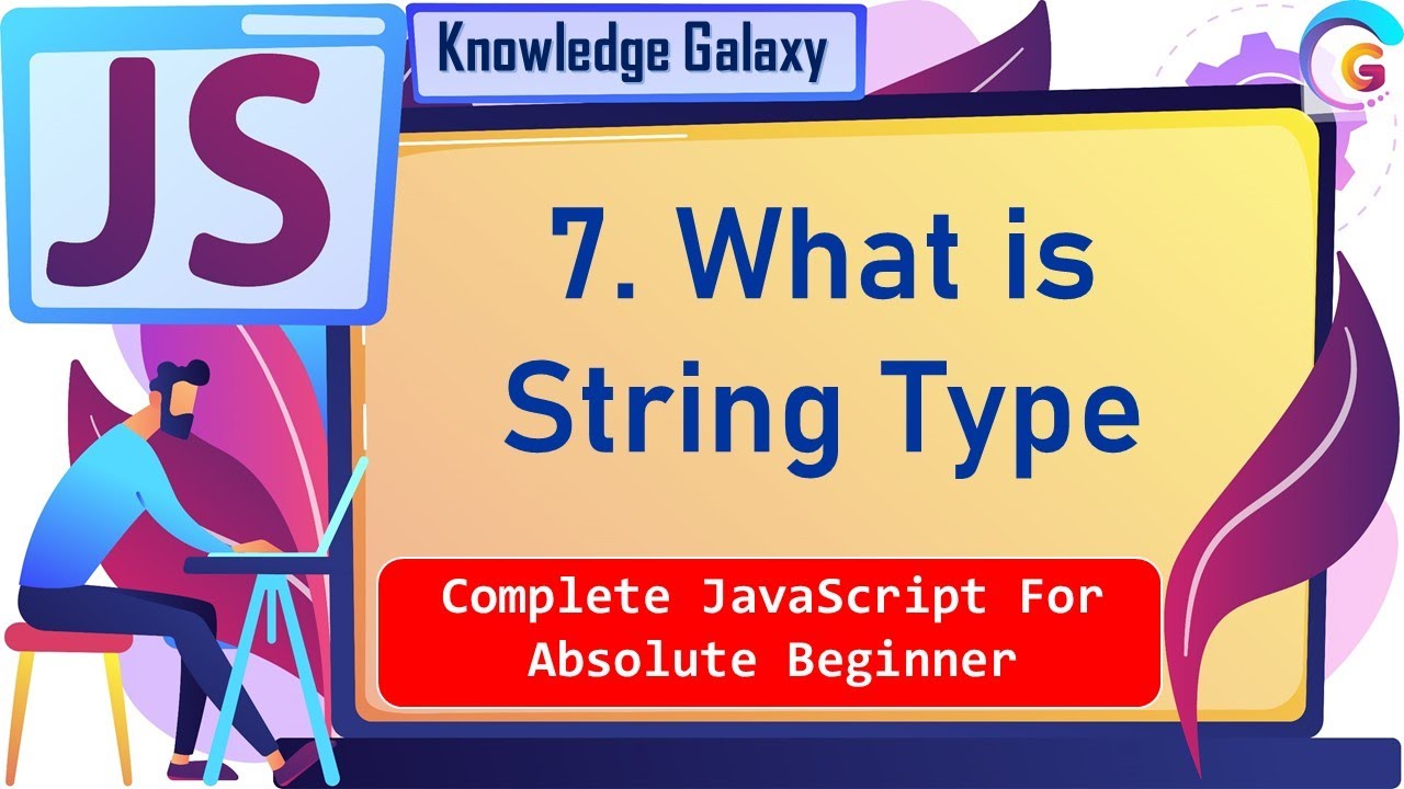 what-is-string-type-data-type-in-javascript-7-you-should-know-about
