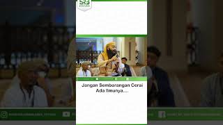 Jangan Cerai Sembarangan - Ustadz Dr Syafiq Riza Basalamah MA