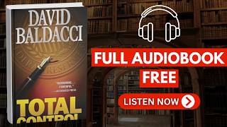 Total Control by David Baldacci [ Full Audiobook Free ]