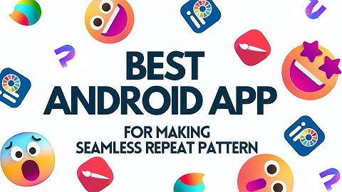 Best Android app for making Seamless Repeat Pattern
