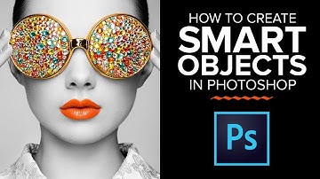 How to Create Smart Objects in Photoshop