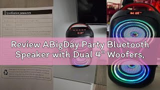 Review ABigDay Party Bluetooth Speaker with Dual 4" Woofers, 60W Peak Power, 12H Playtime, Dynamic L
