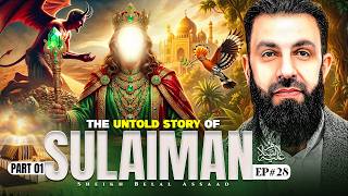 How Prophet Sulaiman (AS) Became the Greatest King on Earth | EP 28 | Belal Assaad