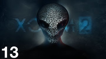 XCOM 2 | EPISODE 13 | LANDED UFO ASSAULT | XCOM 2 GAMEPLAY
