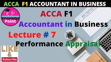 ACCA F1 Lecture 7 - Performance Appraisal