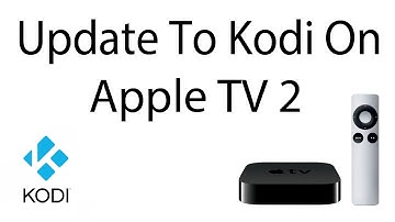 Apple TV 2: Update to Kodi (XBMC) v.14 On Apple TV 2
