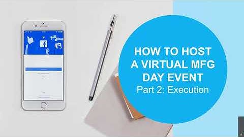 MFG Day - Why and How to Host a Virtual Event
