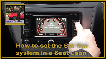 How to set the Sat Nav system in a Seat Leon 1 6 TDI SE Copa Hatchback 5dr