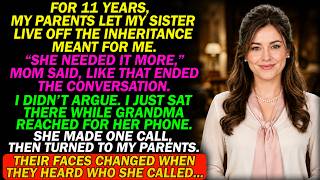 My Parents Gave My Inheritance to My Sister for 11 Years — Grandma Picked Up the Phone