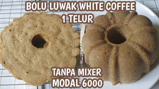 BOLU LUWAK WHITE COFFEE ENAK DAN MUDAH | 1 TELUR MODAL 6000