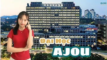 Tất tần tật về Trường Đại Học Ajou Hàn Quốc | Du học Hàn Quốc Bomi