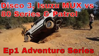 S1 E1- Disco 3, Isuzu MUX vs 80 Series and Patrol off-road - Hennops 4x4 - Adventure Series