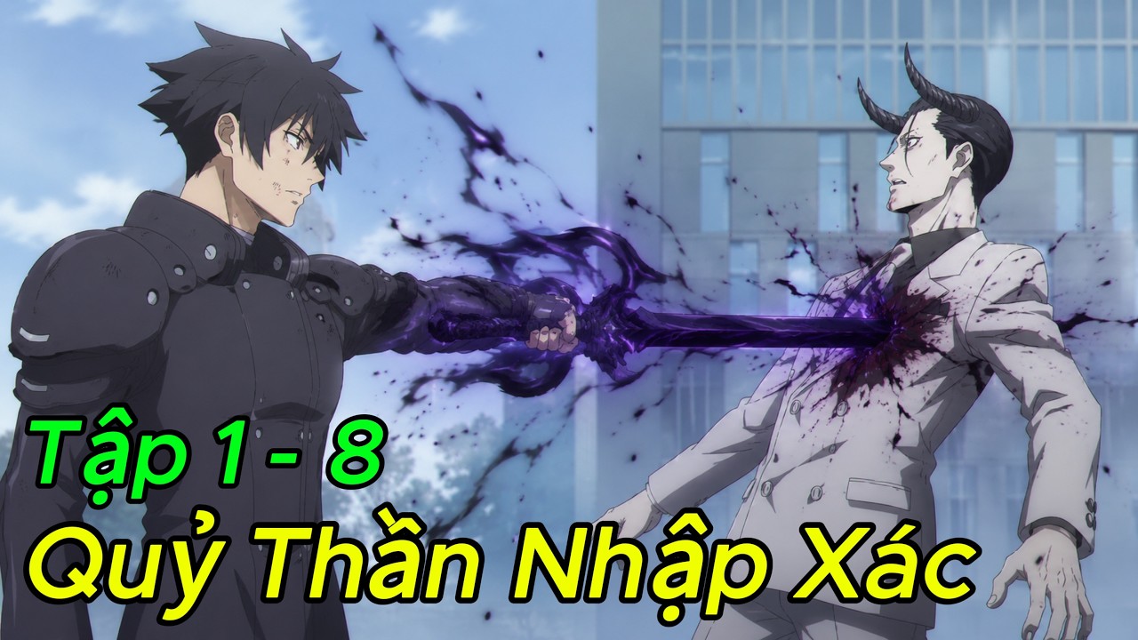 Bị Quỷ Thần Nhập Xác, Tôi Thức Tỉnh Ma Lực Bóng Tối | Tập 1 - 8 | Anime ...