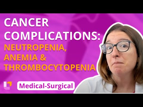 Neutropenia, Anemia, Thrombocytopenia - Medical-Surgical (2020 Update) Immune