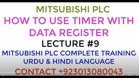 HOW TO USE TIMER WITH DATA REGISTER IN MITSUBISHI PLC URDU HINDI LANGUAGE LECTURE #9