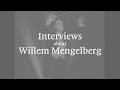 Capture de la vidéo Interviews About Willem Mengelberg (1984-1985)