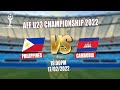 Philippines Vs Cambodia -- AFF U23 CHAMPIONSHIP 2022