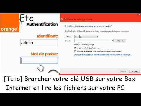 [Tuto] Brancher votre clé USB sur votre Box Internet et lire les fichiers sur votre PC [Orange] [FR]