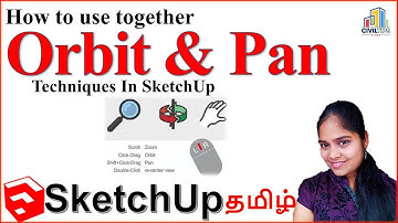 Sketchup in Tamil (தமிழ்)How to use together orbit and pan  tool. Simply Shift while orbiting