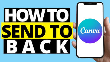 How To Send To Back On Canva Mobile App