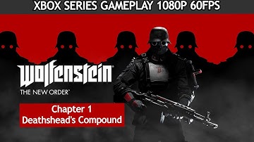 Wolfenstein The New Order Gameplay Walkthrough Chapter 1 -  Deathshead
