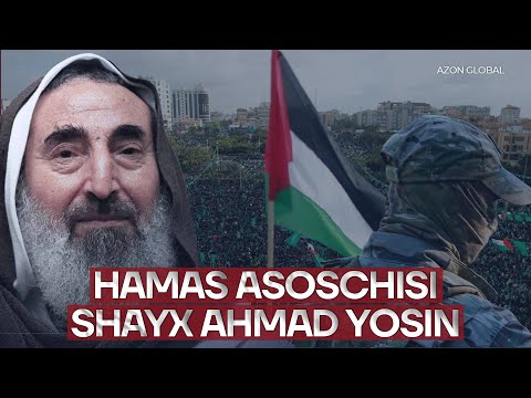 HAMAS Tashkilotining Asoschisi Shayx Ahmad Yosin Kim Bo Lgan Azon Global