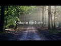 Anchor in the Storm (Worship Song Lyrics)