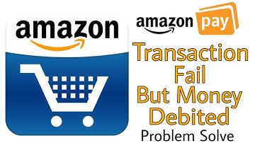 Amazon pay Upi Transaction Fail Money Debited Problem Solve 2020