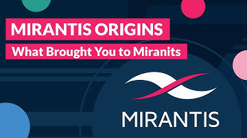 Mirantis Origins | What Brought You to Mirantis?
