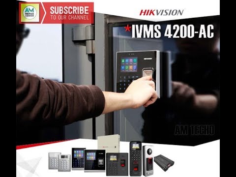 IVMS 4200-AC | Hikvision| Acces Control Software| Time Attendance| Installation and Configuration.