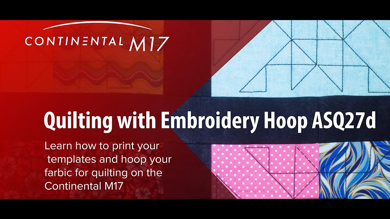 Quilting with the Embroidery Hoop ASQ27d on the Janome Continental M17